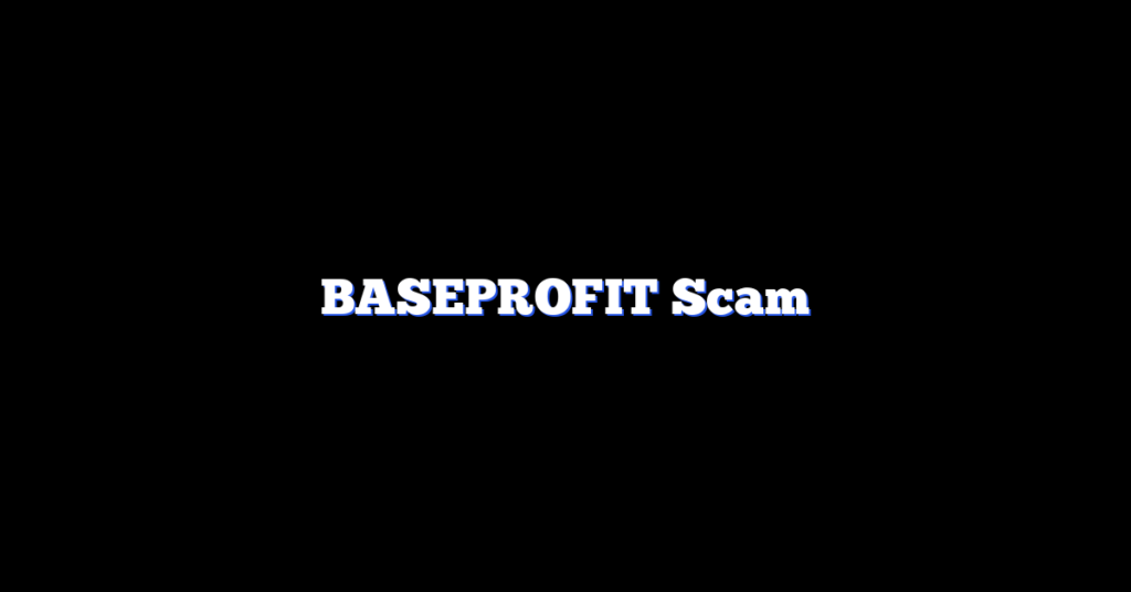 BASEPROFIT Scam