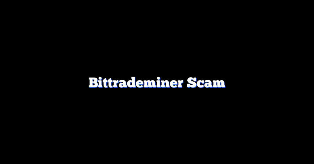 Bittrademiner Scam