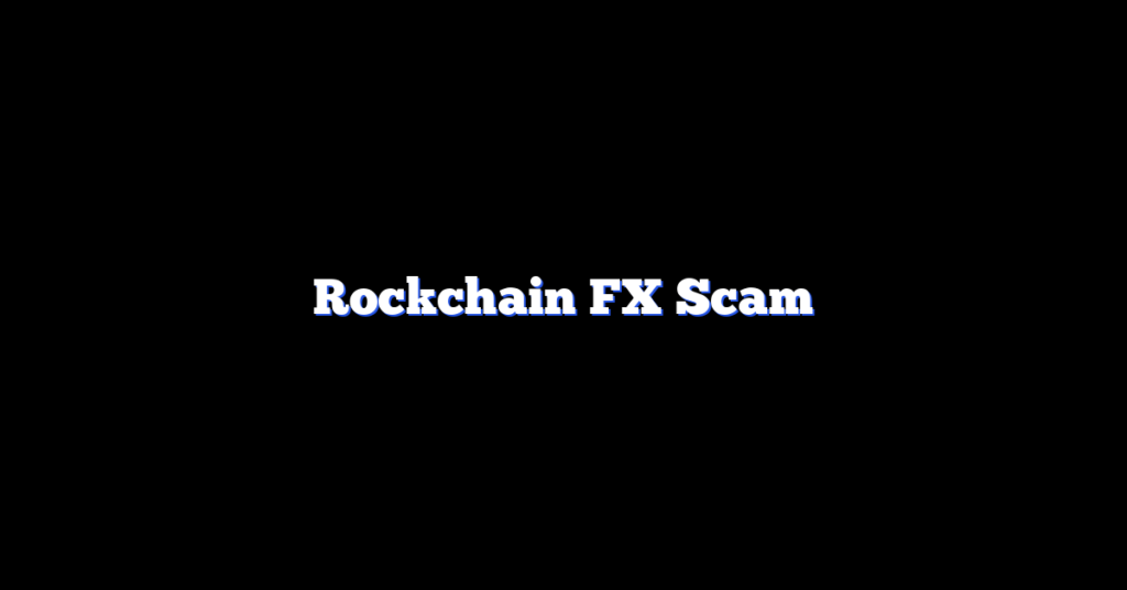 Rockchain FX Scam