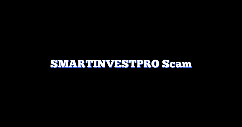 SMARTINVESTPRO Scam
