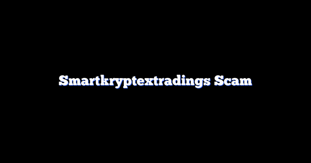 Smartkryptextradings Scam