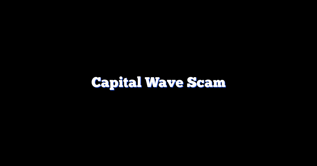 Capital Wave Scam