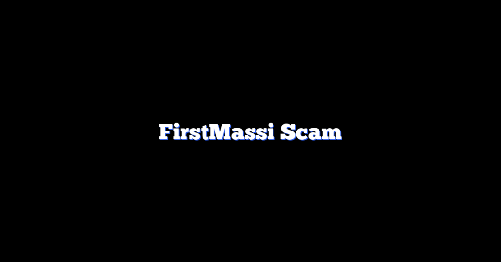 FirstMassi Scam