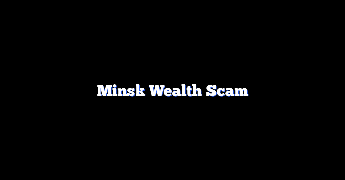 Minsk Wealth Scam