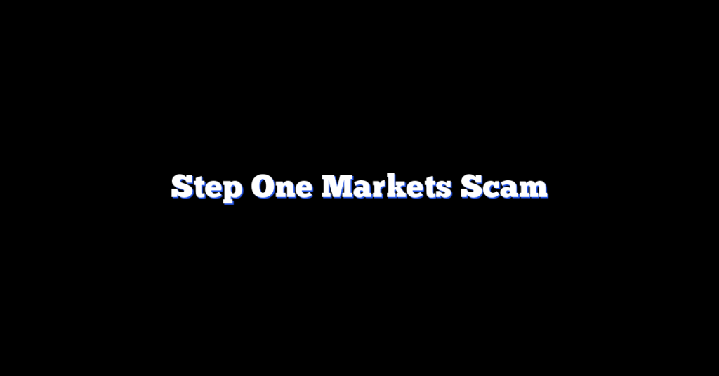Step One Markets Scam