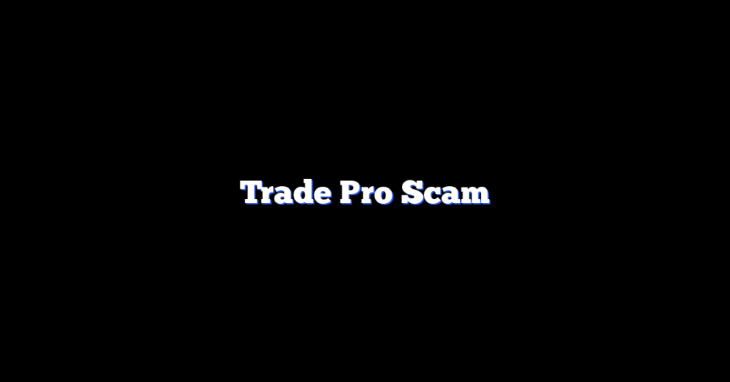 Trade Pro Scam