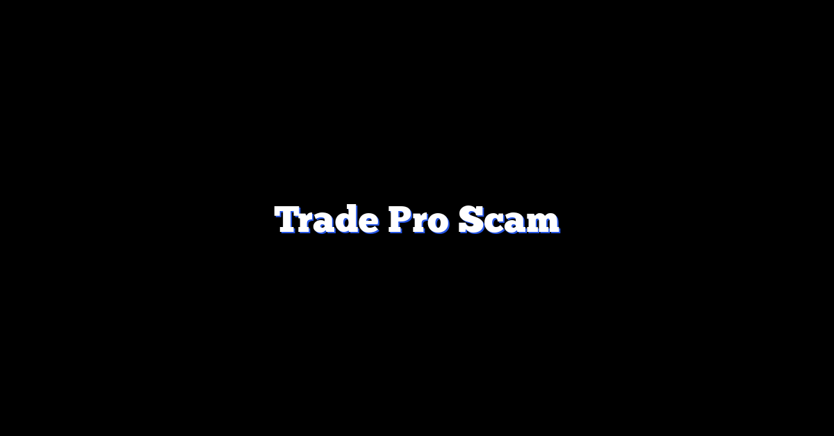 Trade Pro Scam
