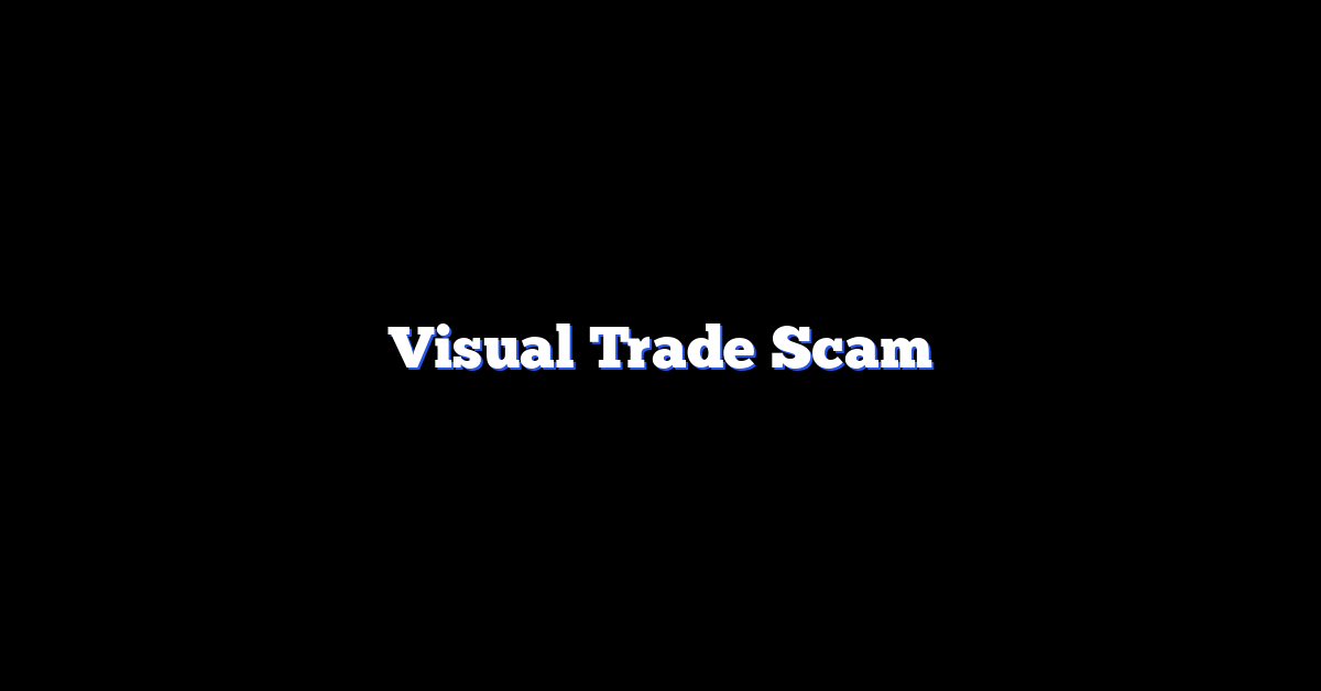 Visual Trade Scam