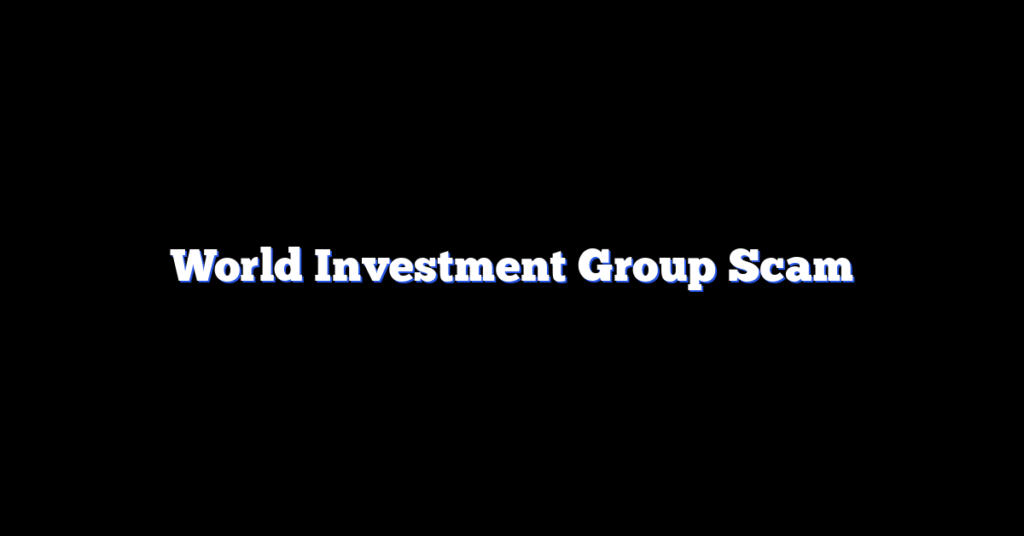 World Investment Group Scam