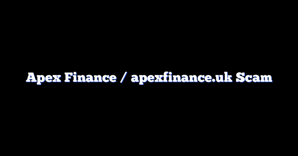 Apex Finance / apexfinance.uk Scam
