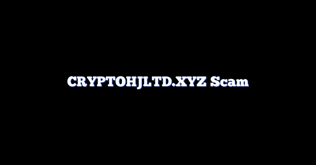CRYPTOHJLTD.XYZ Scam