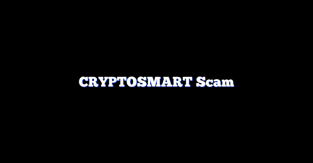 CRYPTOSMART Scam