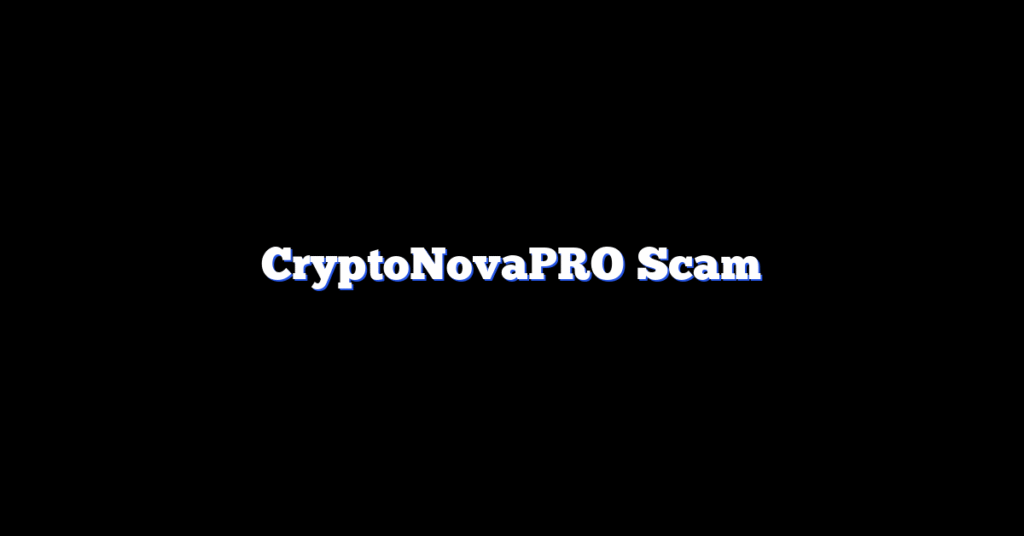 CryptoNovaPRO Scam