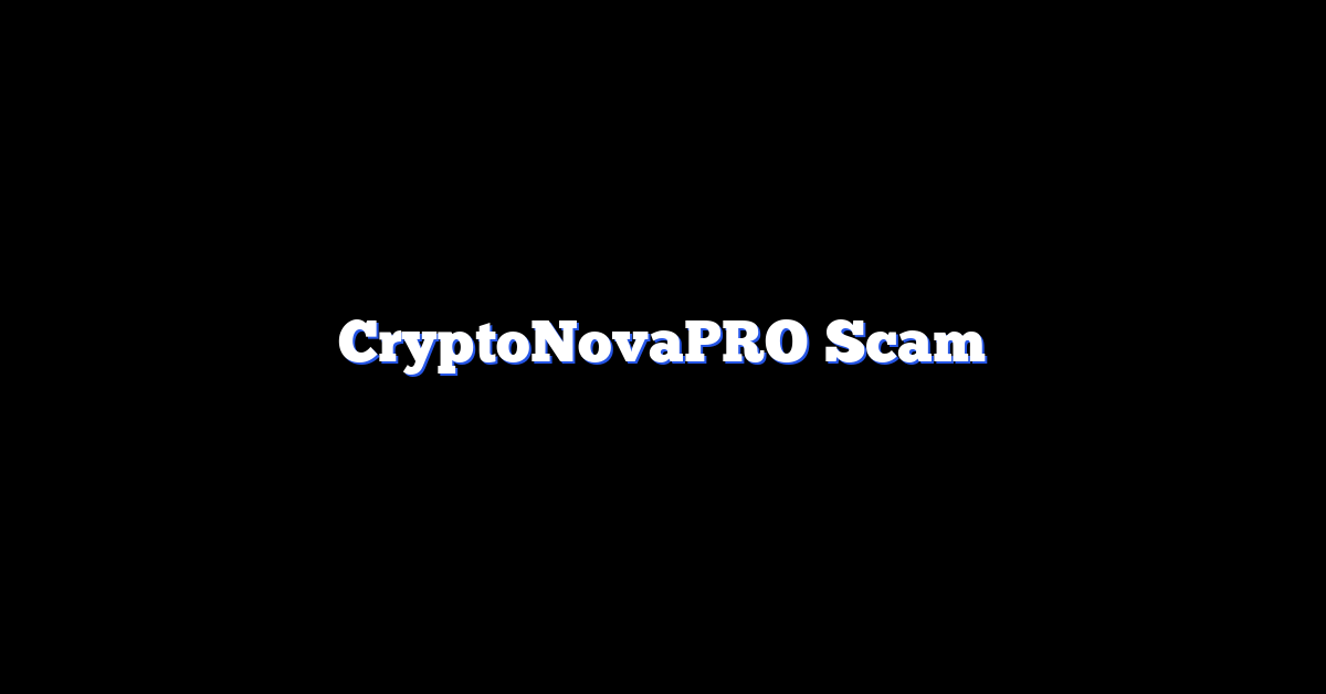 CryptoNovaPRO Scam