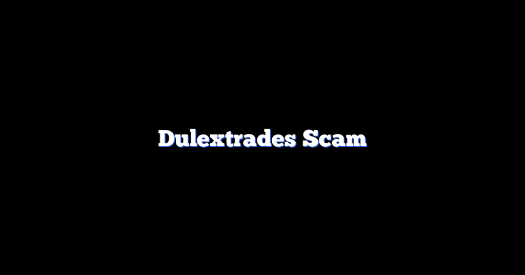 Dulextrades Scam