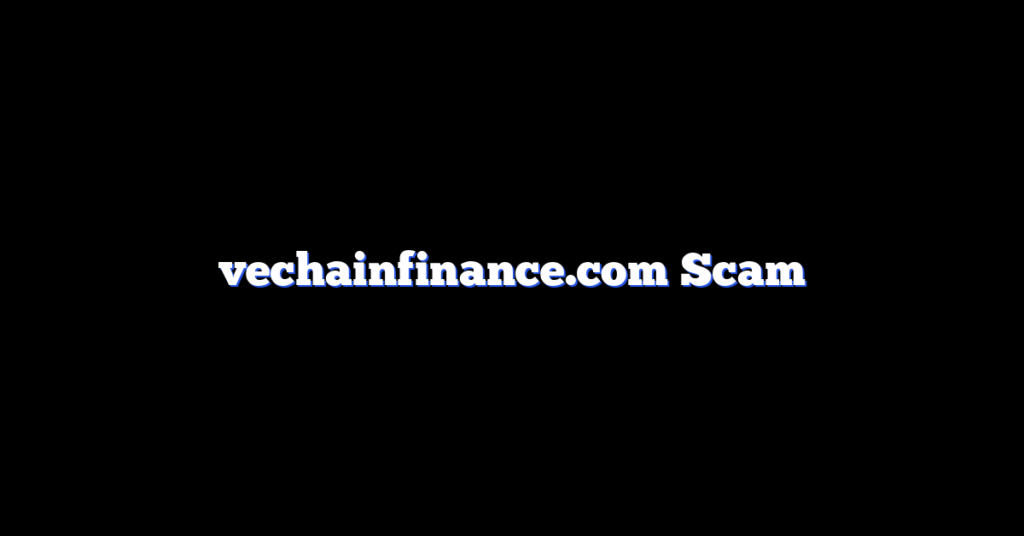 vechainfinance.com Scam