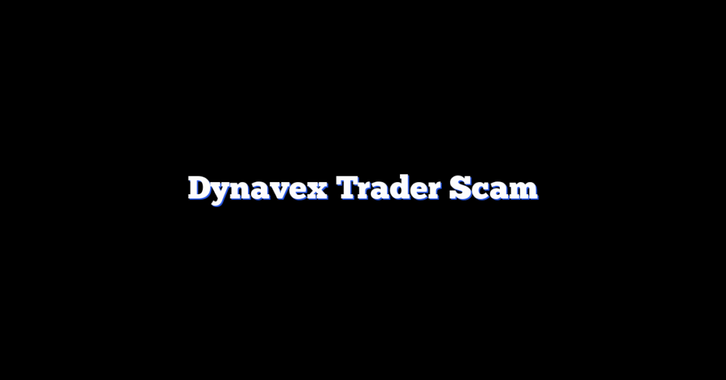Dynavex Trader Scam