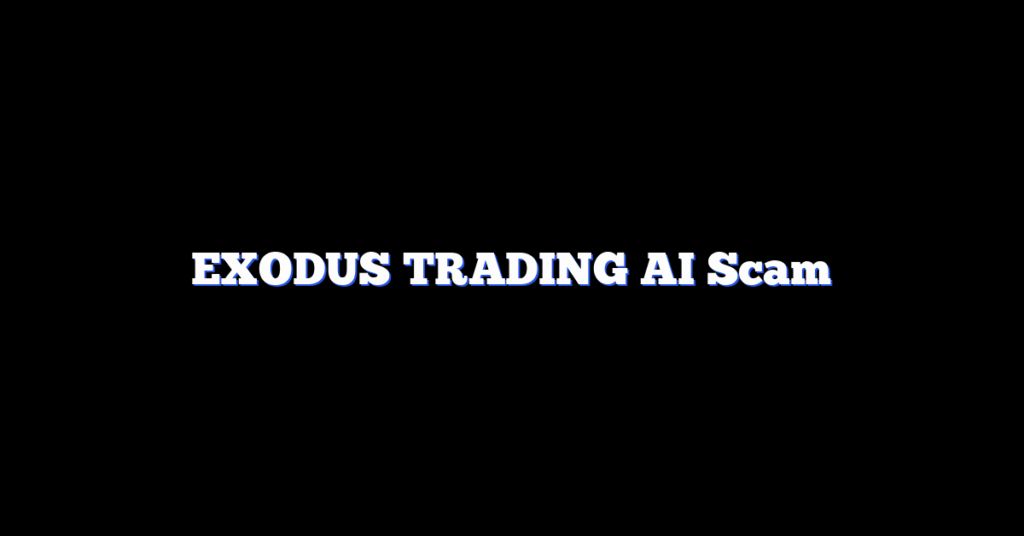 EXODUS TRADING AI Scam