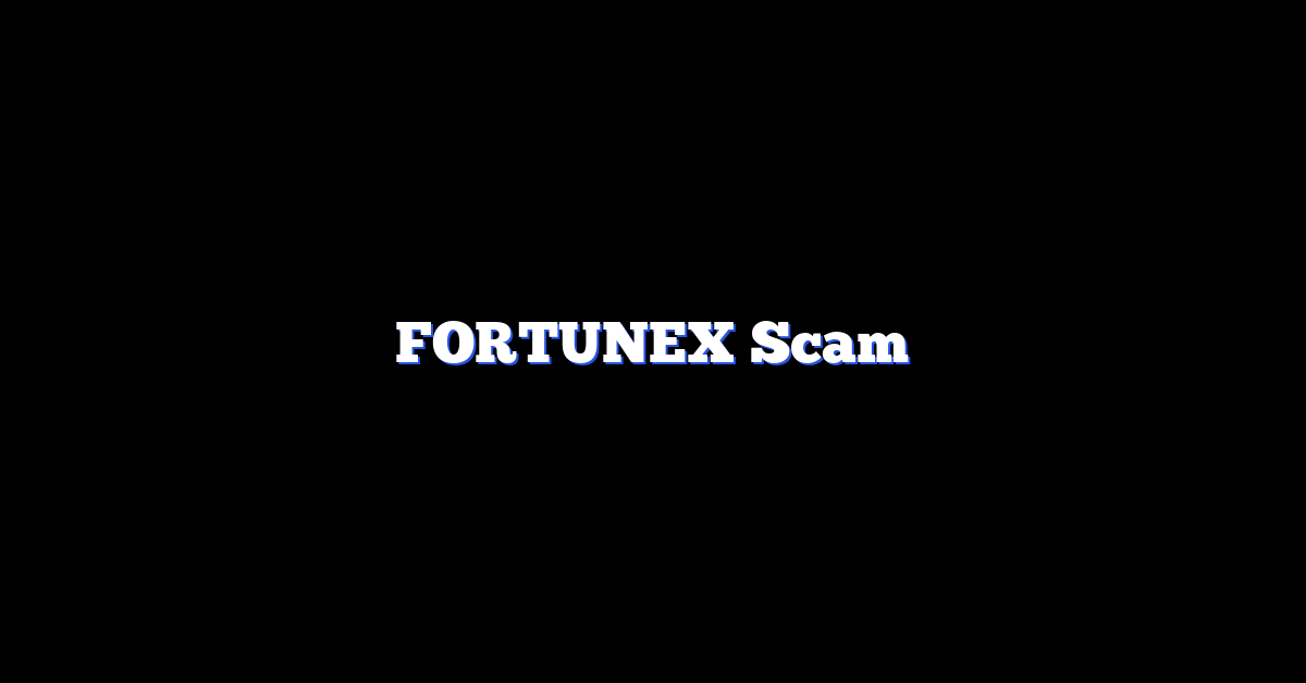 FORTUNEX Scam