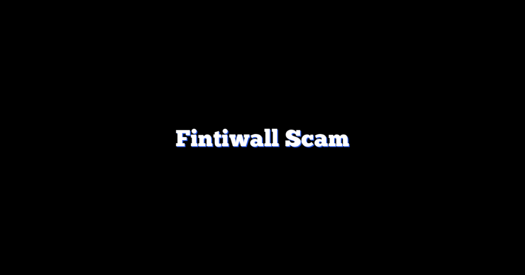 Fintiwall Scam
