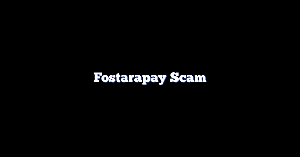 Fostarapay Scam