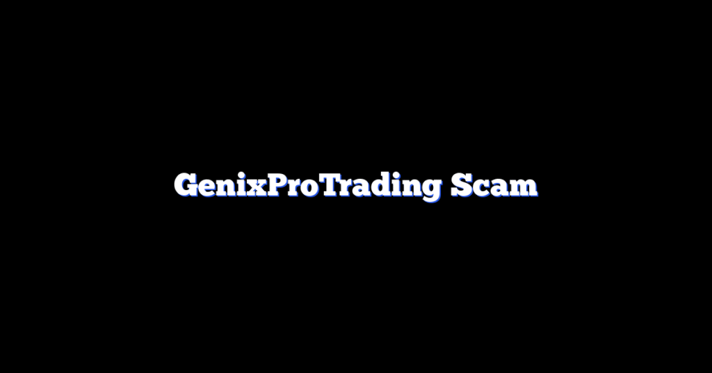 GenixProTrading Scam