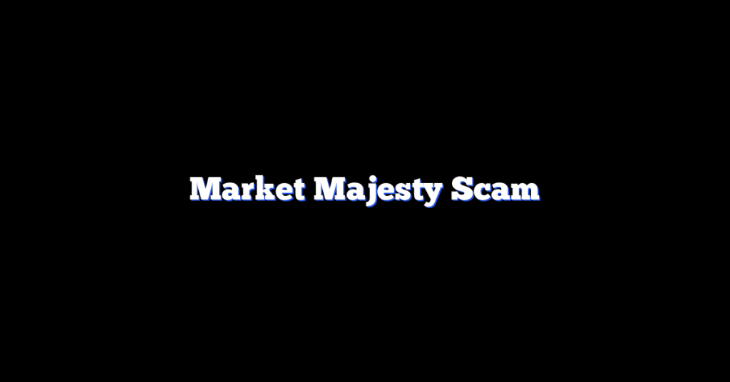 Market Majesty Scam