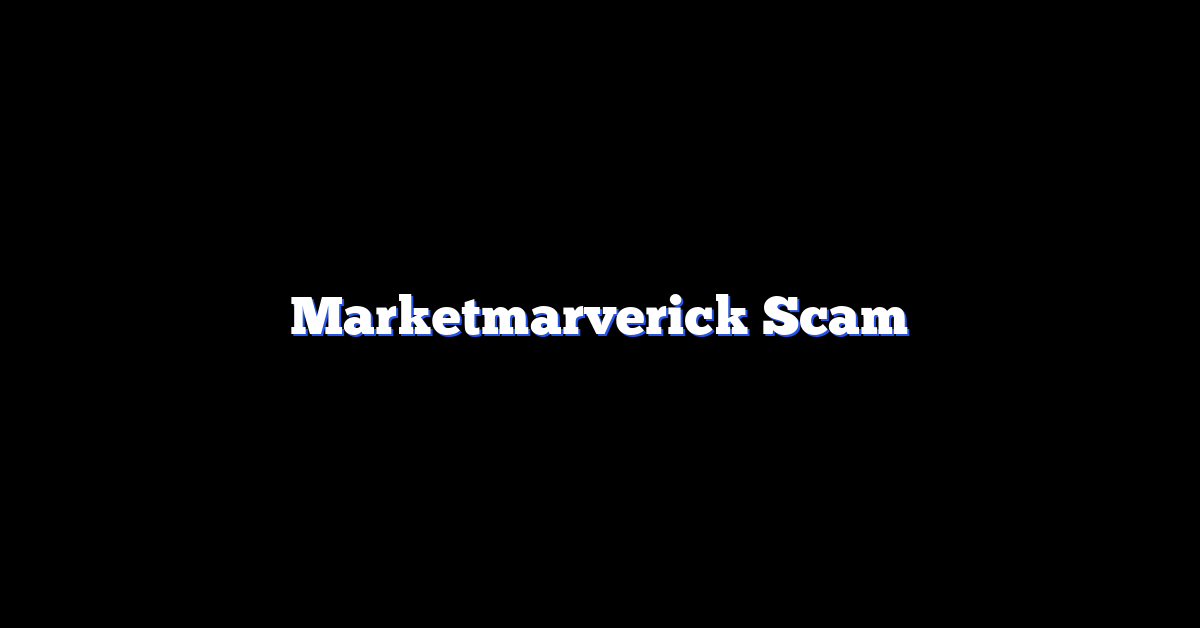 Marketmarverick Scam