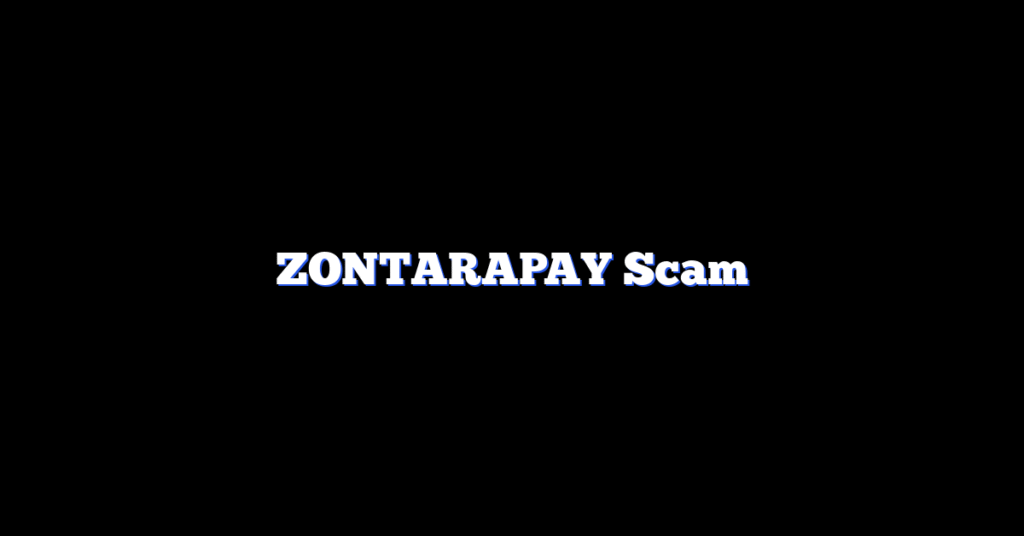 ZONTARAPAY Scam