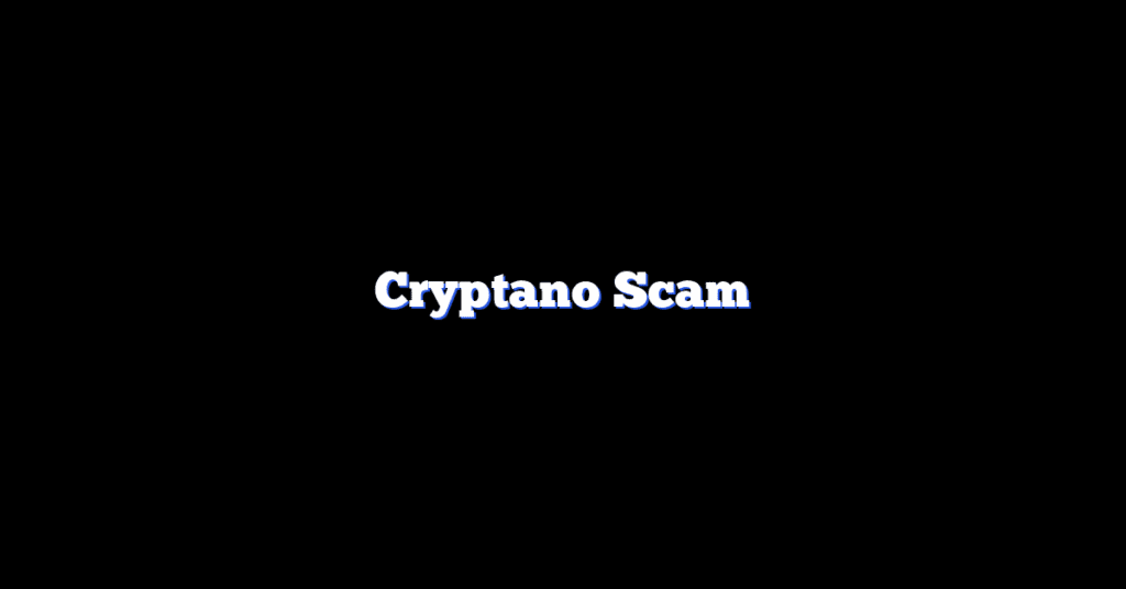 Cryptano Scam