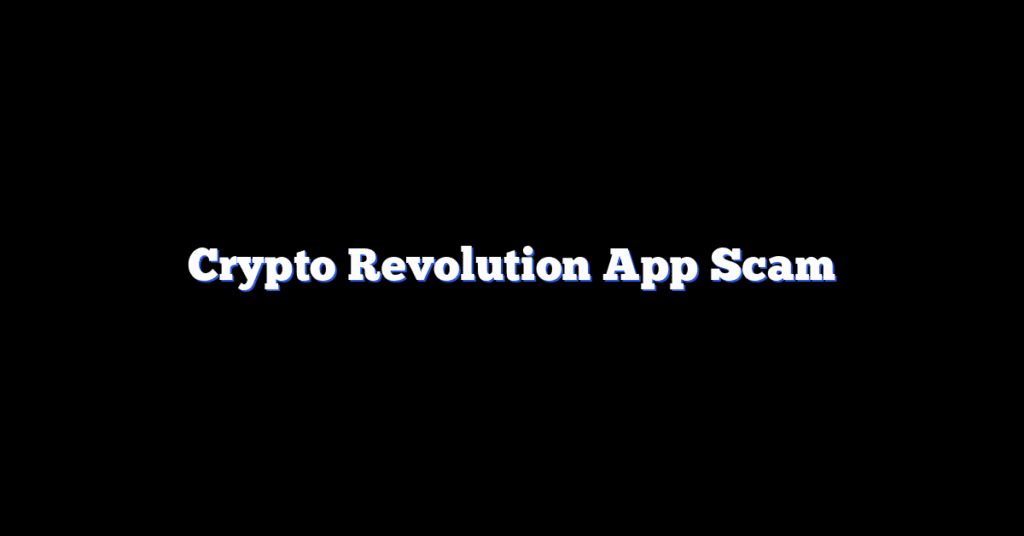 Crypto Revolution App Scam