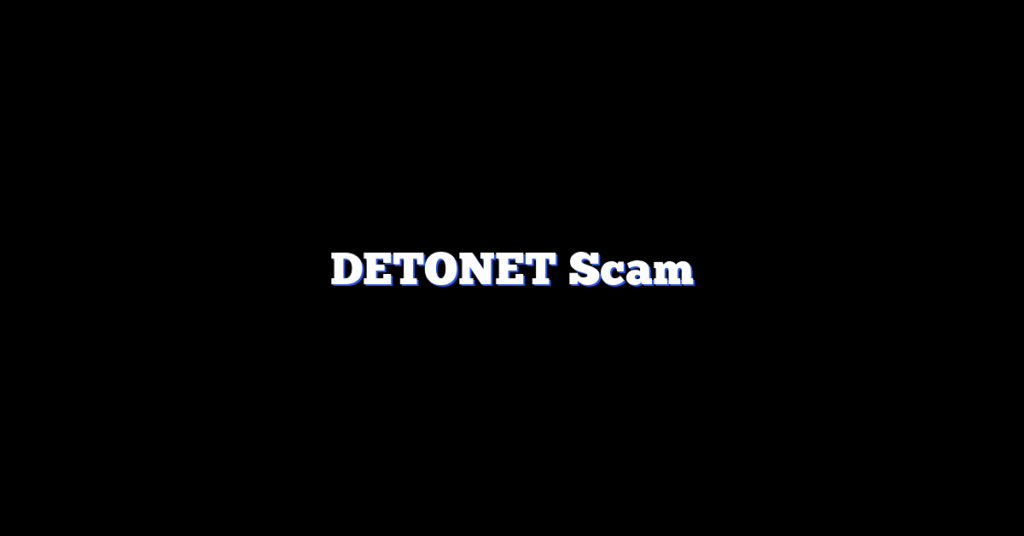 DETONET Scam
