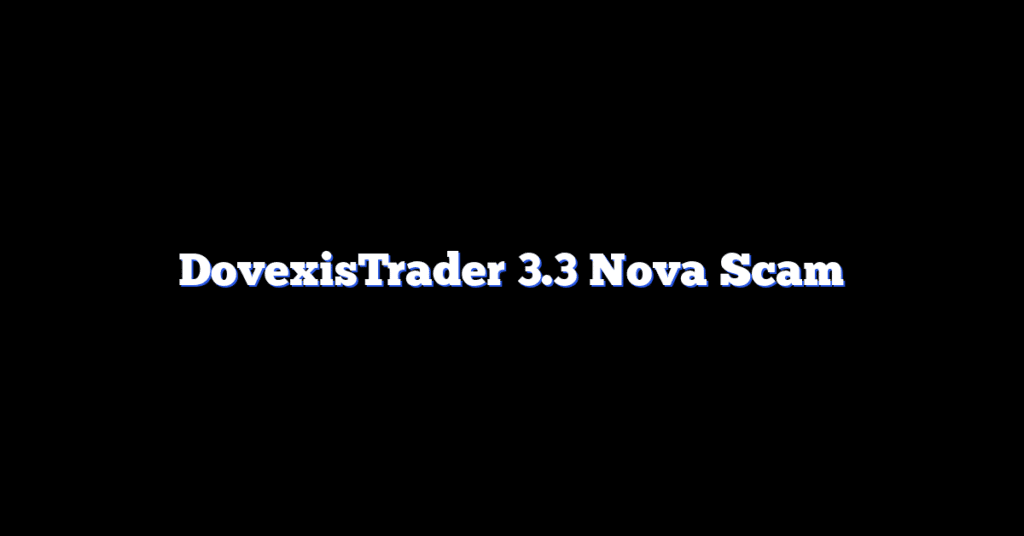 DovexisTrader 3.3 Nova Scam