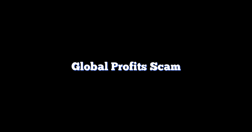 Global Profits Scam