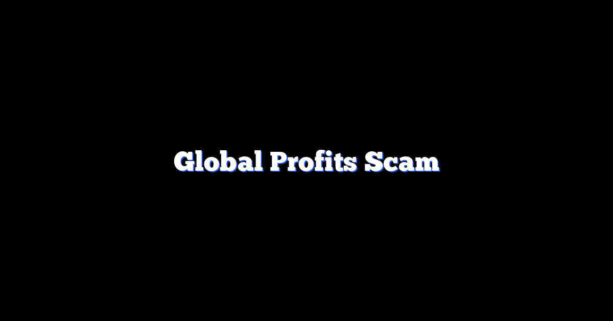Global Profits Scam