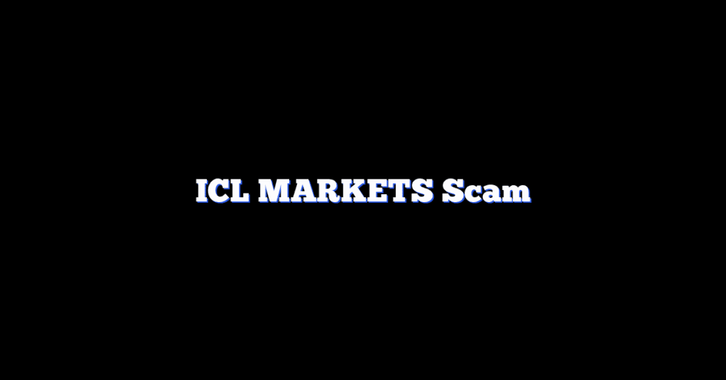 ICL MARKETS Scam