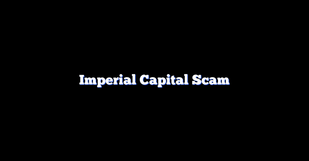 Imperial Capital Scam