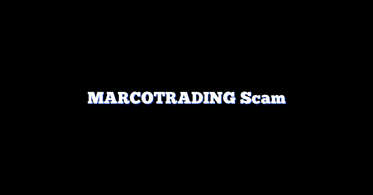 MARCOTRADING Scam