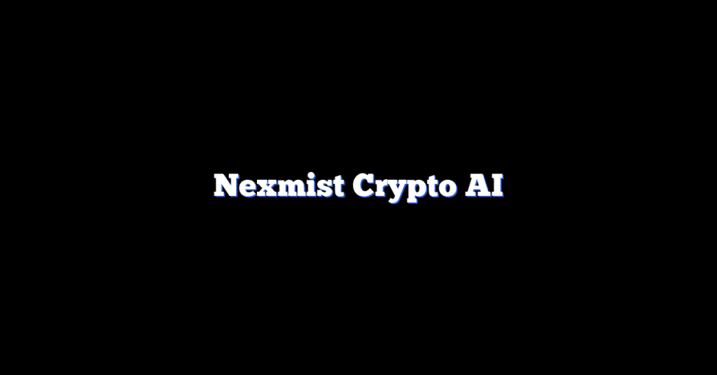 Nexmist Crypto AI