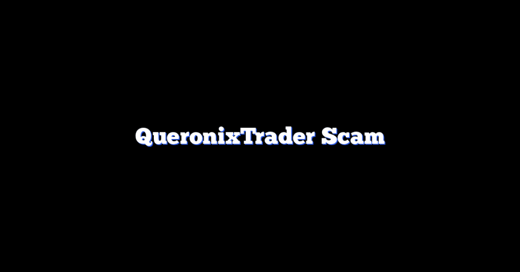 QueronixTrader Scam