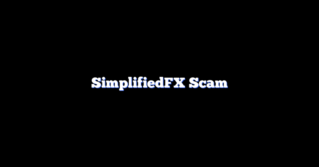SimplifiedFX Scam