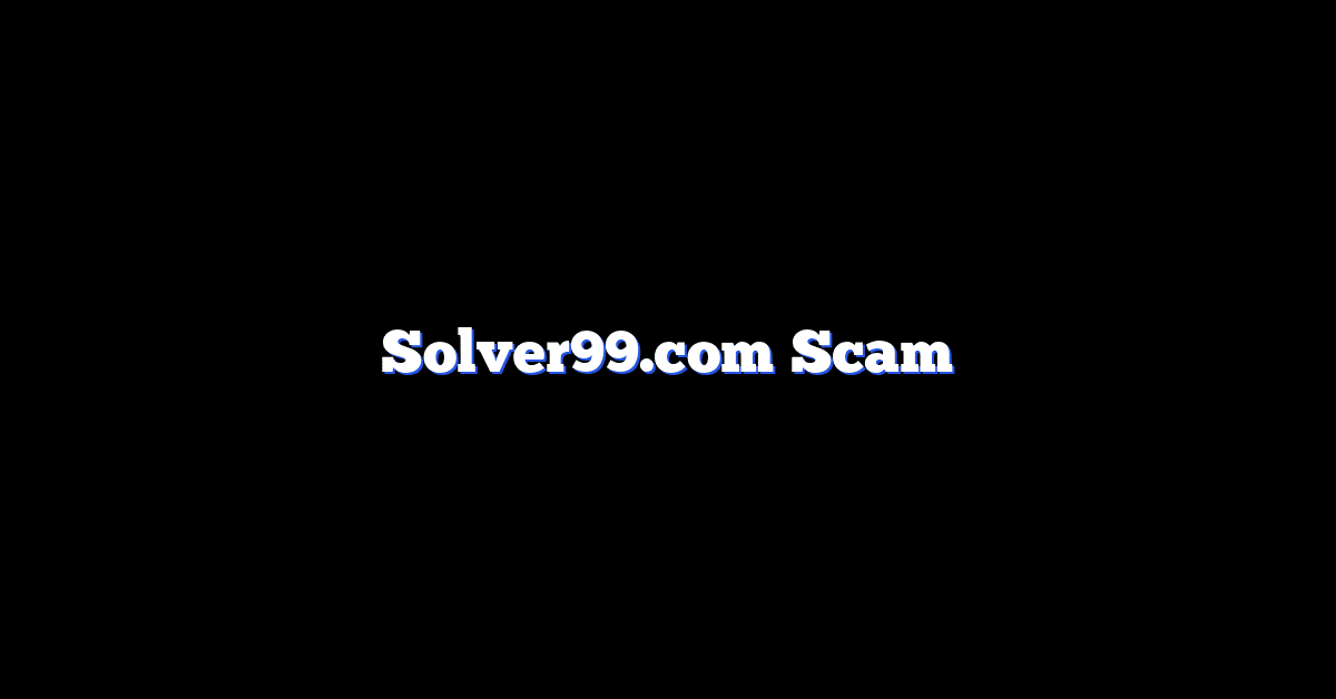 Solver99.com Scam