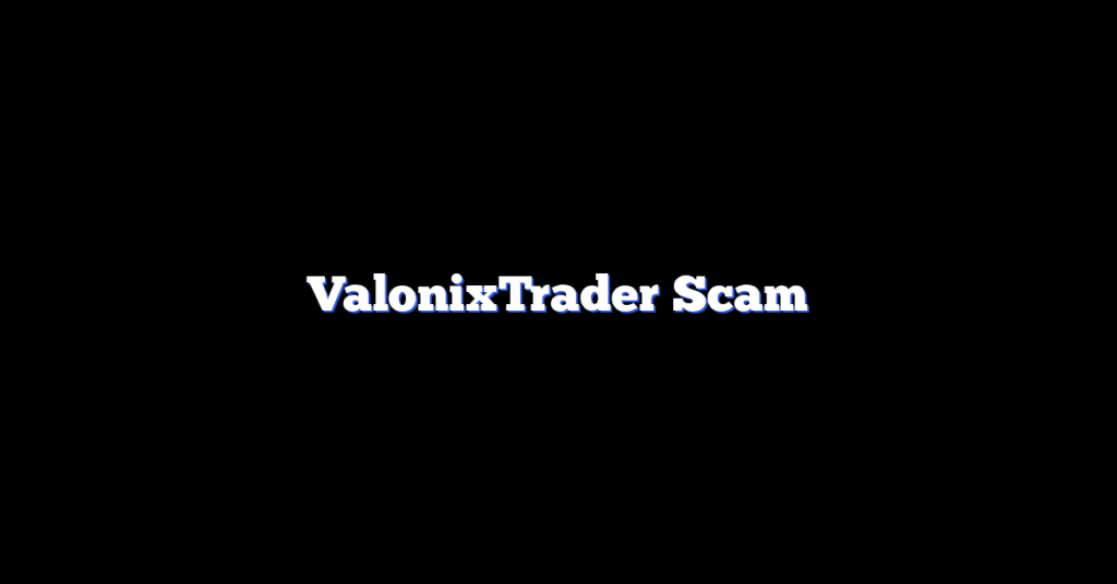 ValonixTrader Scam