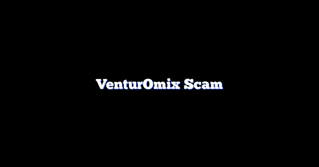 VenturOmix Scam