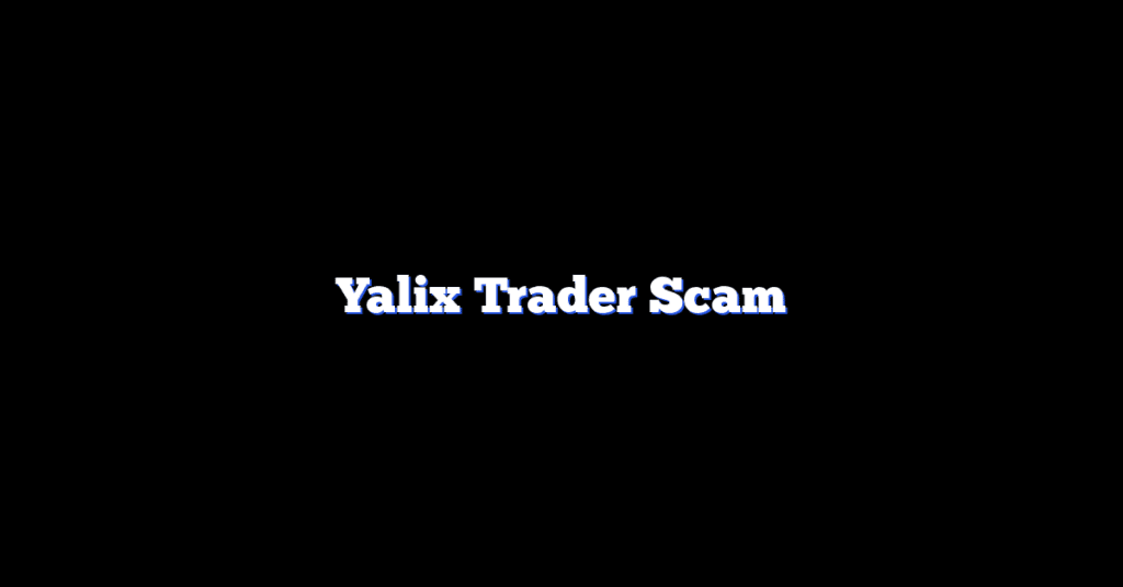 Yalix Trader Scam