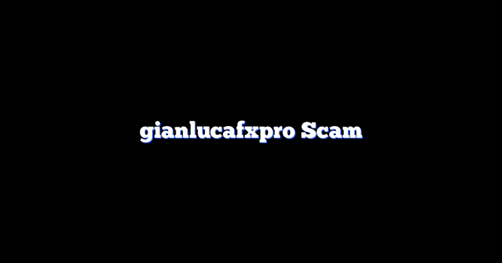 gianlucafxpro Scam