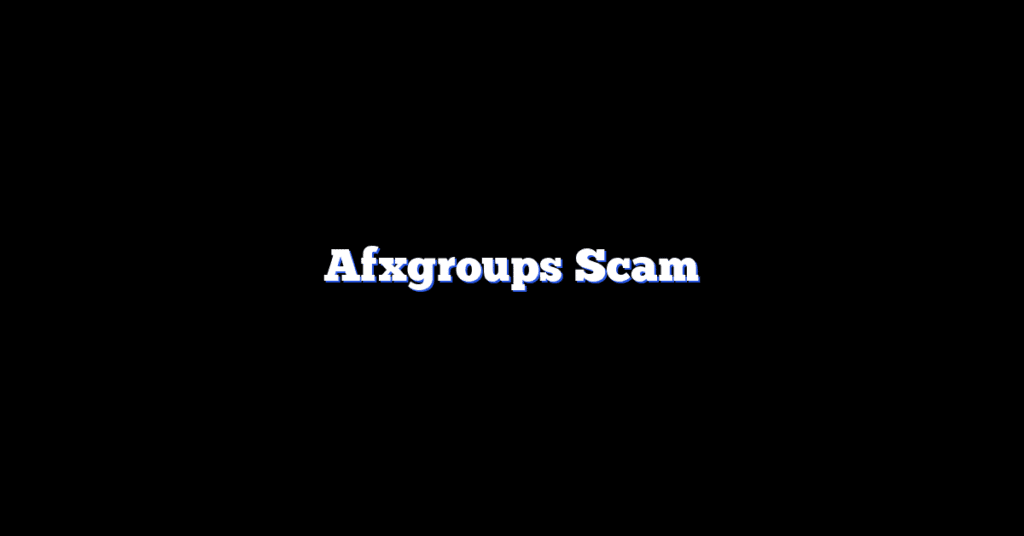 Afxgroups Scam