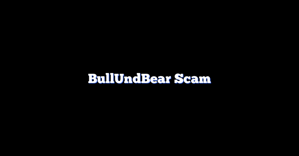 BullUndBear Scam