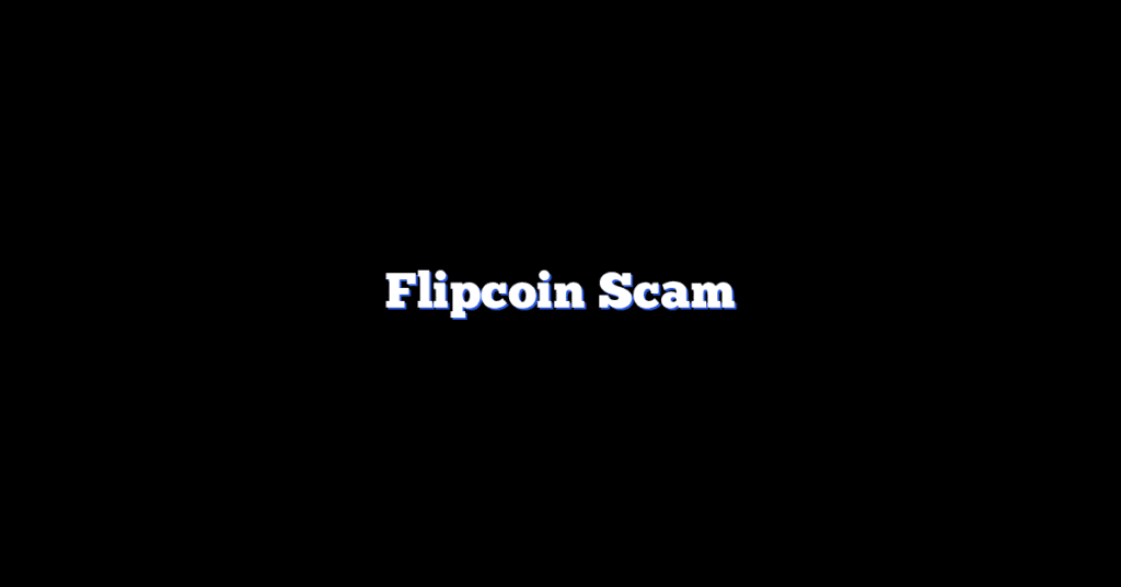 Flipcoin Scam