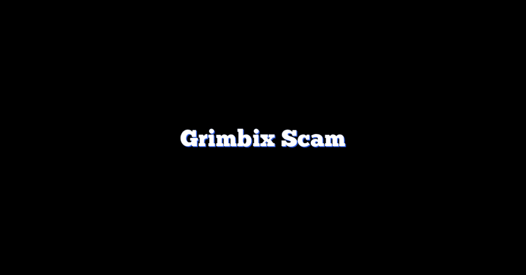 Grimbix Scam